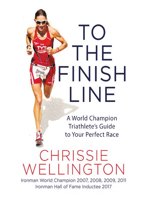 Title details for To the Finish Line by Chrissie Wellington - Wait list